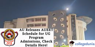 AU Releases AUEET Schedule for UG Program Admissions, Check Details Here!